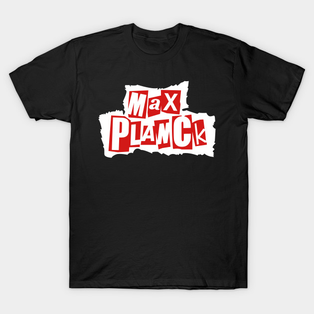 Max Planck / Sex Pistols Mashup Tee